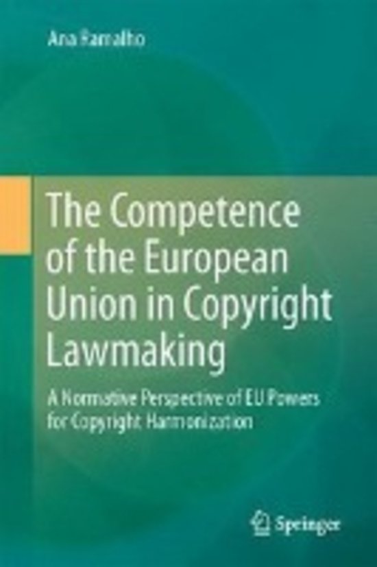 The Competence of the European Union in Copyright Lawmaking book