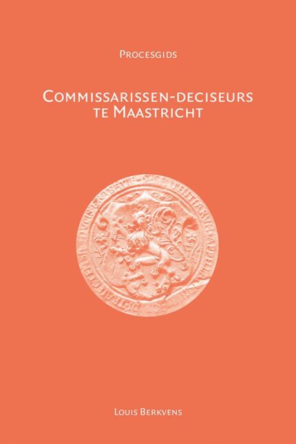 Procesgids Commissarissen-Deciseurs te Maastricht