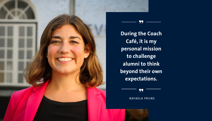 Rafaela Frijns quote: During the Coach Café, it is my personal mission to challenge alumni to think beyond their own expectations.