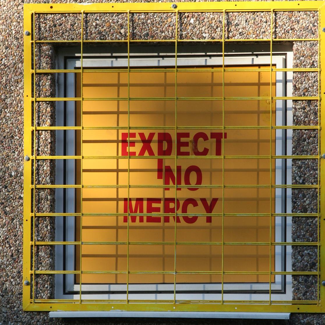 Expect no mercy