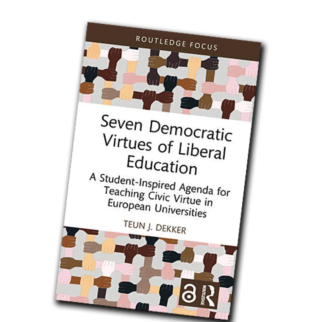 Teun Dekker - Seven Democratic Virtues of Liberal Education