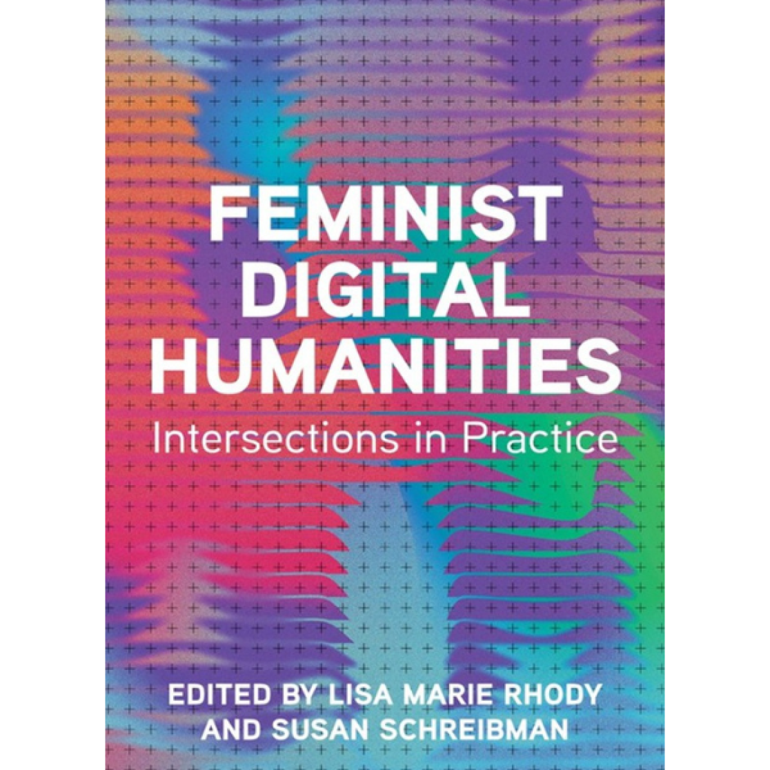 Feminist Digital Humanities