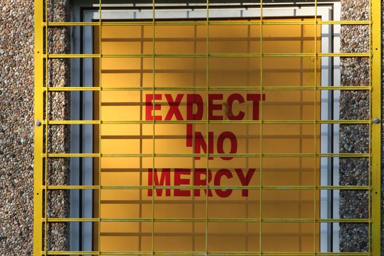 Expect no mercy