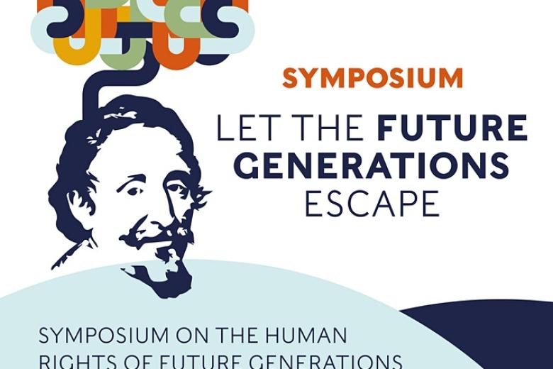 Stylised picture of Hugo Grotius with the text: Symposium: Let the future generations escape. Symposium on the human rights of future generations during the Hugo de Groot (Grotius) year
