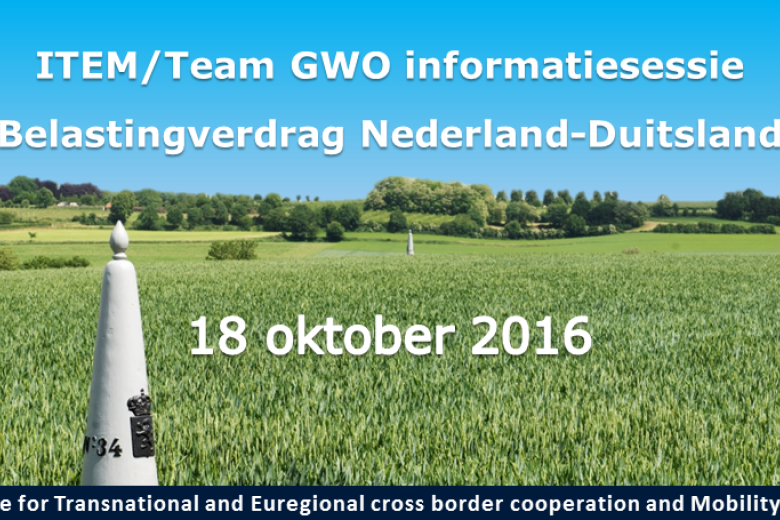 ITEM/Team GWO: Informatiesessie Belastingverdrag Nederland-Duitsland