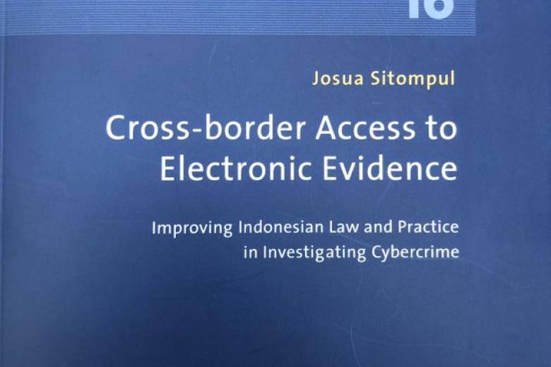 law_phd_thesis_josua_sitompul_-_cross-border_access_to_electronic_evidence