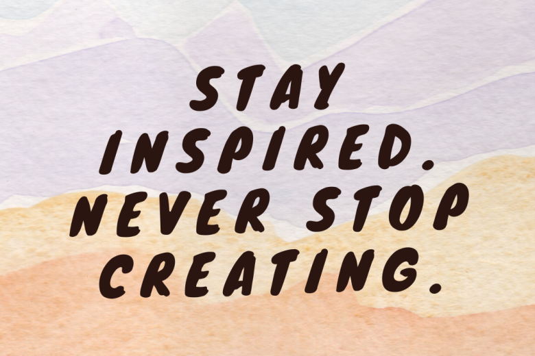 stay inspired