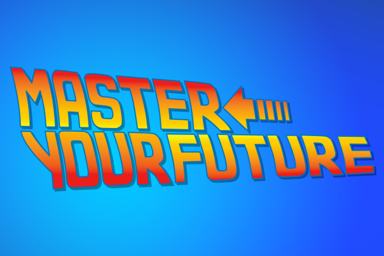 Master your future