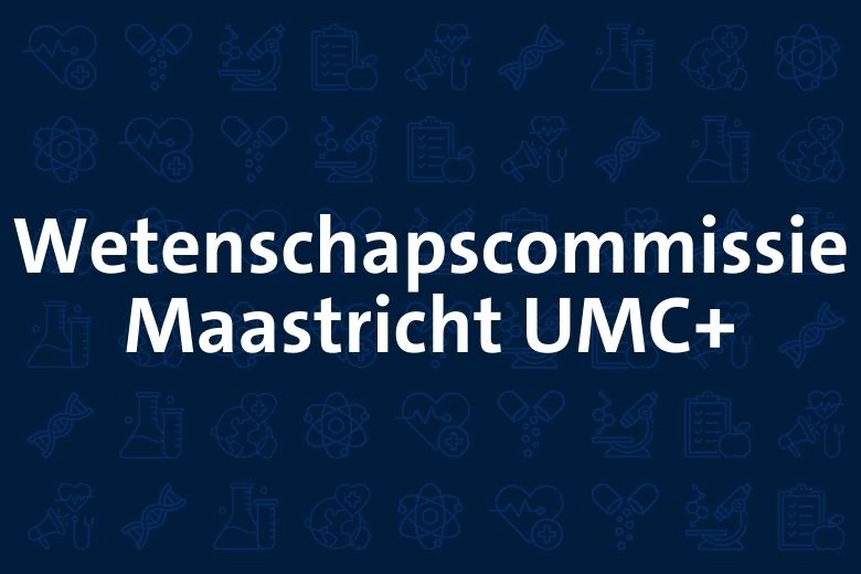 FHML wetenschapscommissie Maastricht UMC+
